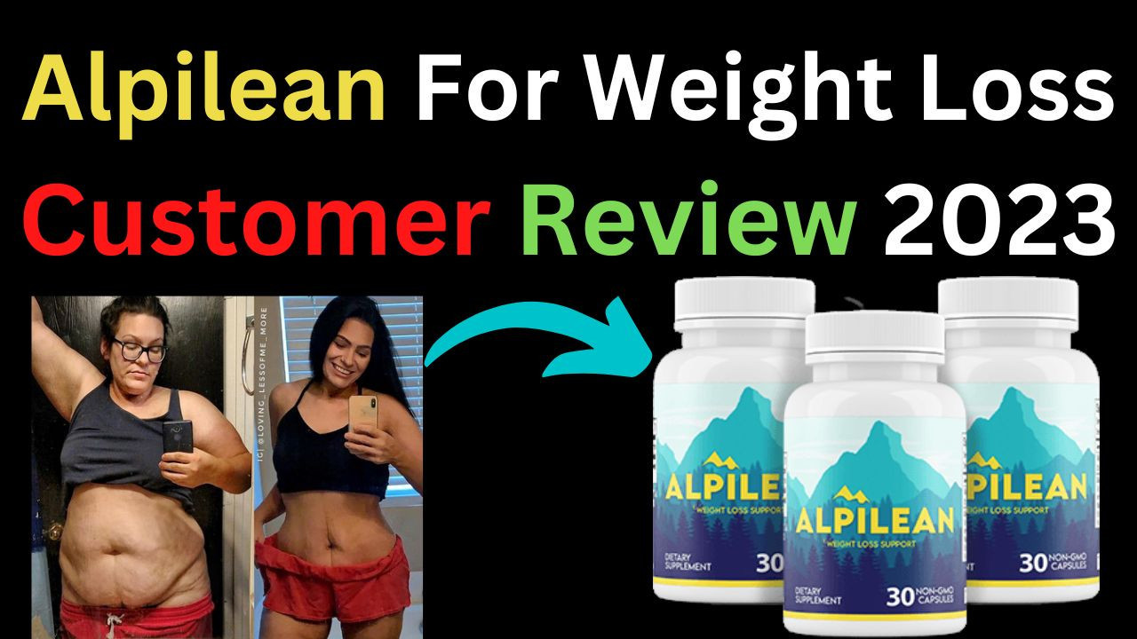 Alpilean For Weight Loss - Alpilean Customer Review 2023 II Is Alpilean Work ? Is alpilean legit?