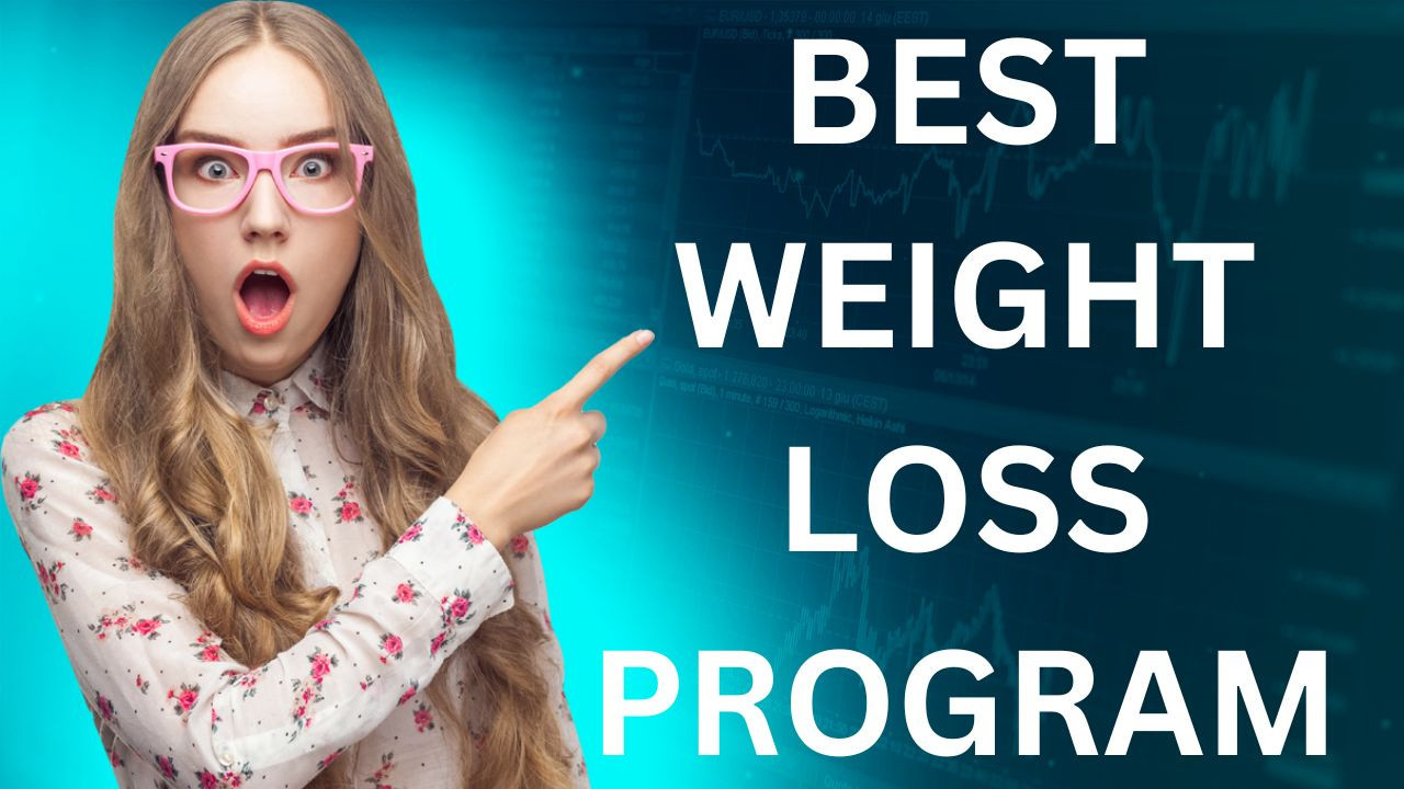 What is the best weight loss program which is really work?