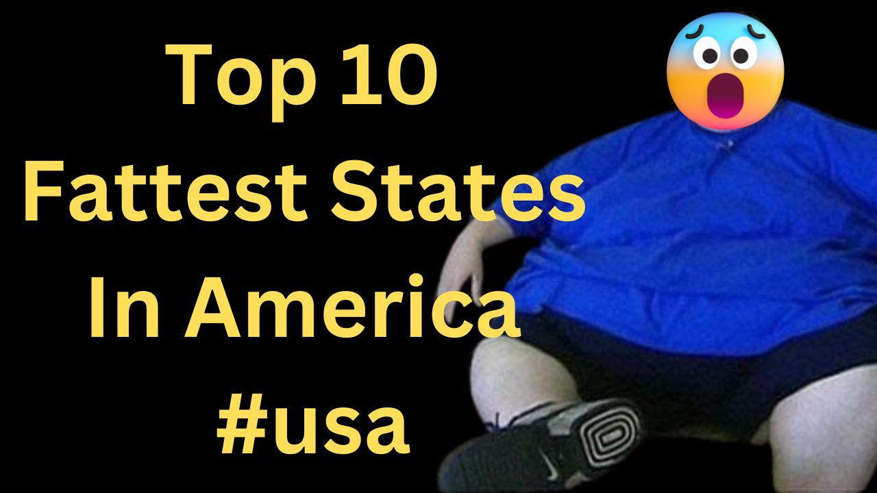 Top 10 Fattest States In America #usa #fat #obesity #fattypeople