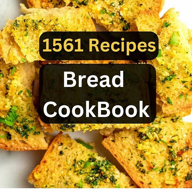 1561 Bread CookBook II Bread Recipes CookBook II Delicious Recipes CookBook