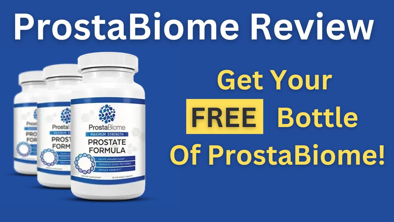 ProstaBiome Review - Get Your FREE Bottle Of ProstaBiome!