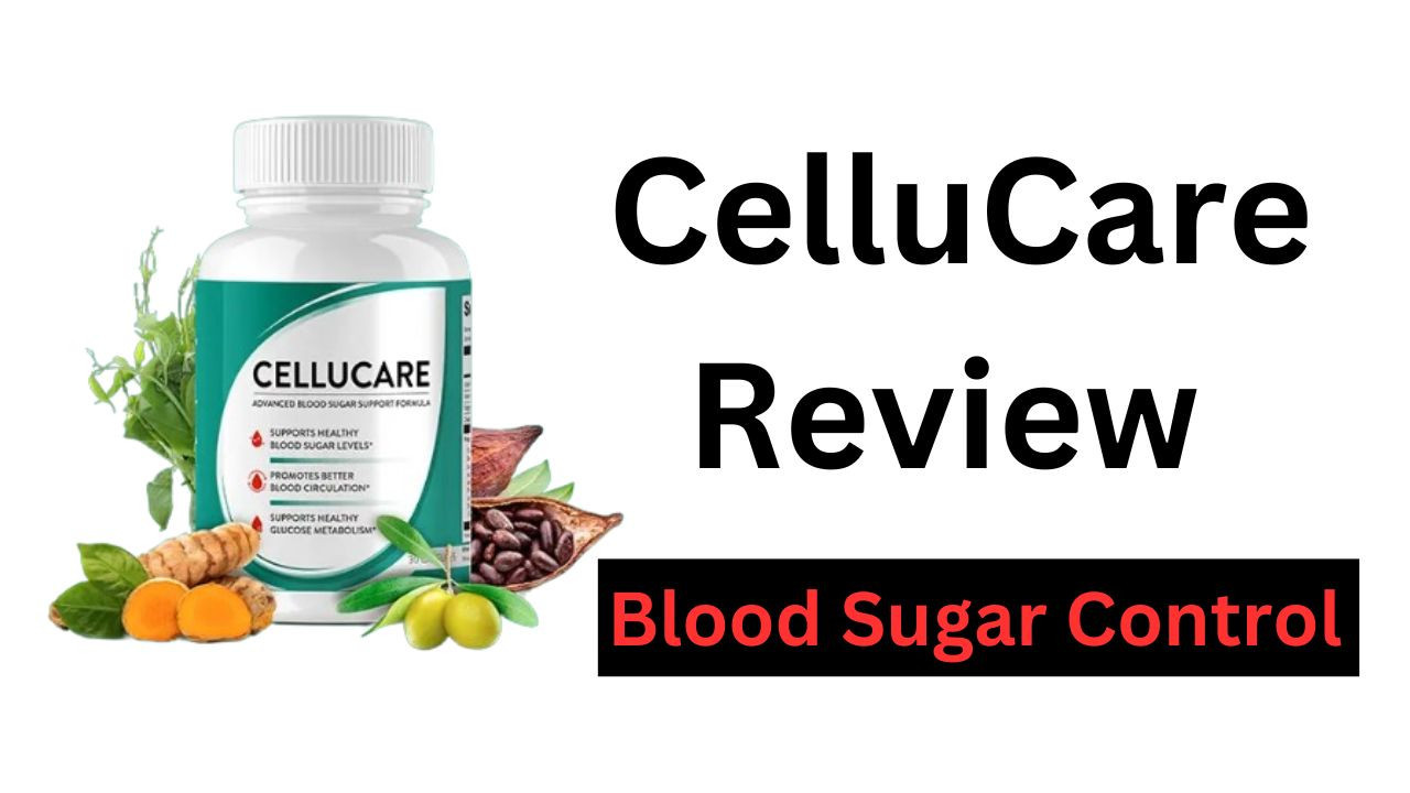 CelluCare Review : Is It Legit Blood Sugar Support Supplement?