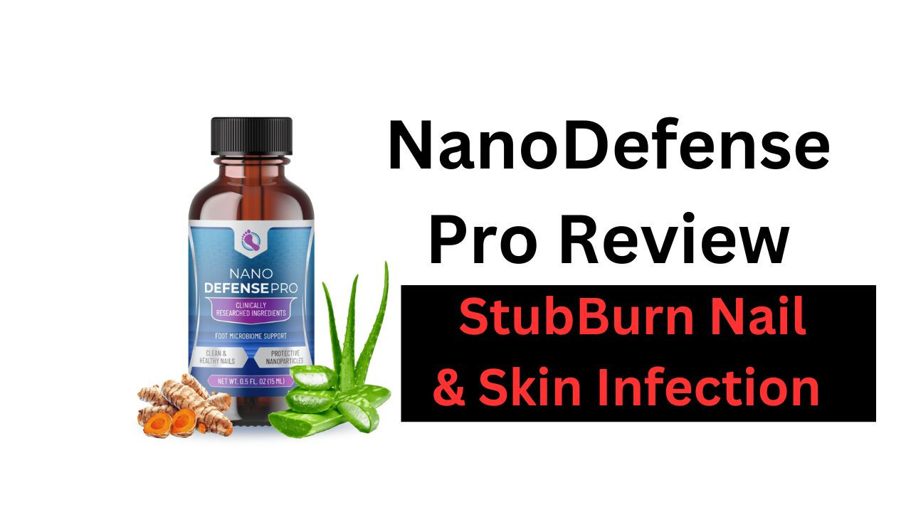 NanoDefense Pro Review — Get Rid of Any Stubborn Nail & Skin Infection!