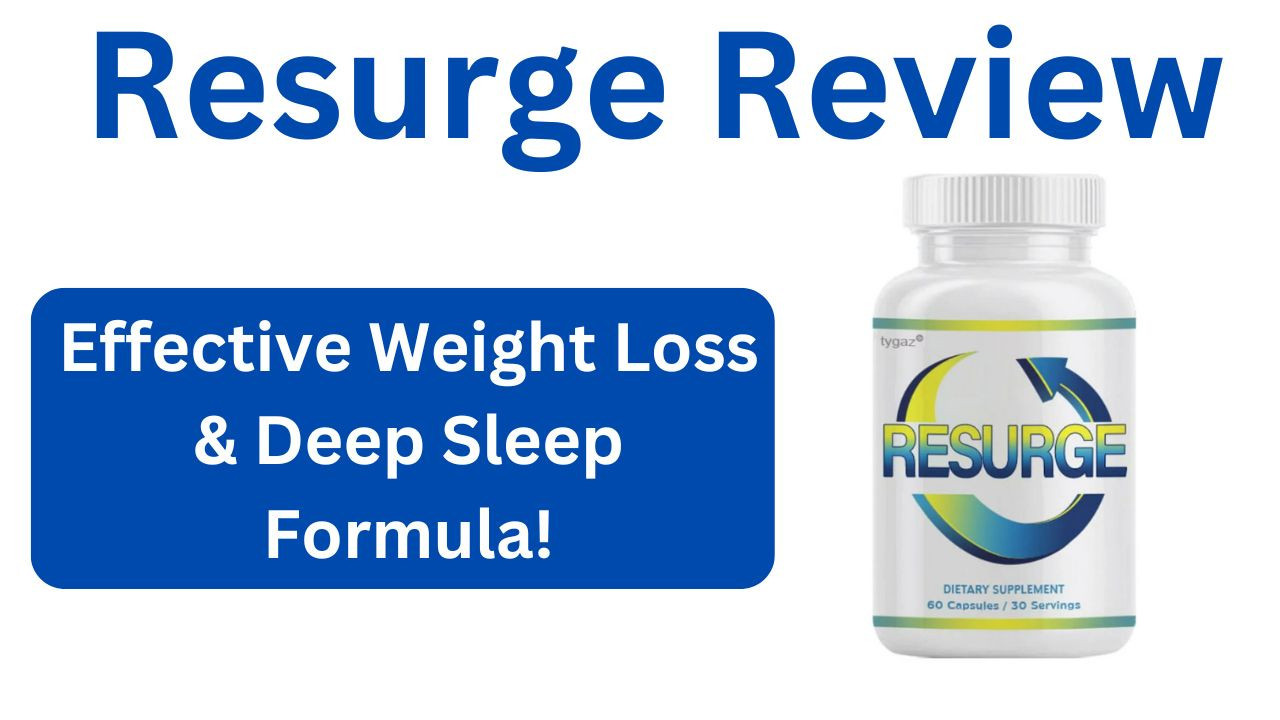 Resurge Review 2024 - Effective Weight Loss And Deep Sleep Formula!