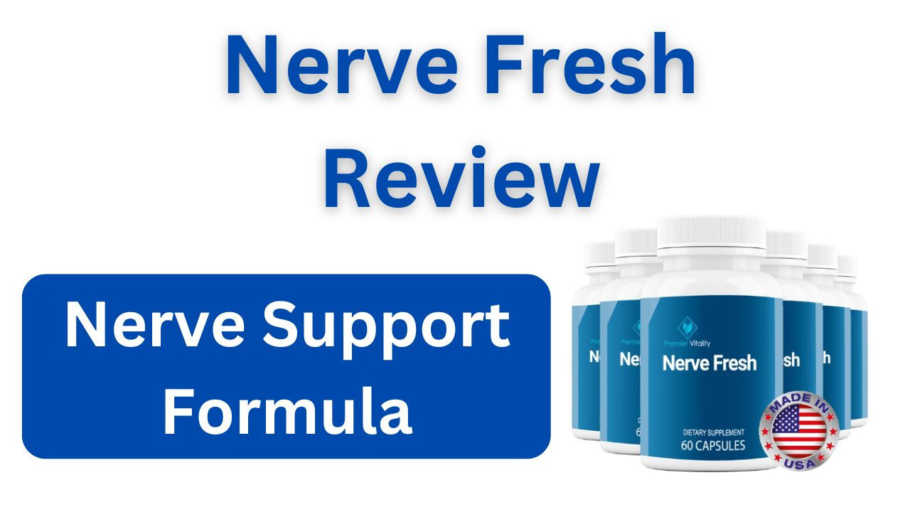 Nerve Fresh Review - Promote And Maintain Healthy Nerves!